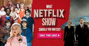 So scroll down for more information or share the link on social media to let your friends know. What Netflix Show Should You Watch