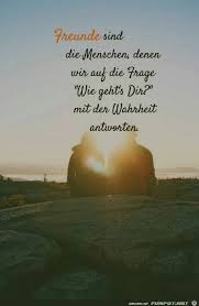 Freunde Sind Die Menschen Die Freunde Menschen Sind Lebensweisheiten Spruche Spruche Spruche Zitate