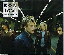 Say It Isn't So (Bon Jovi song) - Wikipedia