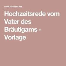 Hochzeitsrede Vom Vater Des Brautigams Vorlage Hochzeitsreden Hochzeitsrede Brautvater Hochzeitsrede Brautmutter