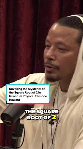 Terrence Howard Explains the Square Root of 2 in Quantum Physics