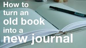 How To Turn An Old Book Into A New Journal Old Books Homemade Journal Book Journal