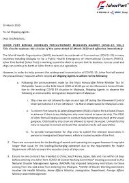 Maka, pada kesempatan kali ini kita akan membahas terkait. 20 March 2020 To All Shipping Agents Dear Sirs Madams Johor Port Berhad Increases Precautionary Measures Against Covid 19 Vol