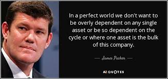 In a perfect world we would bring corporate tax rates down to 25% or less so we can get competitive in the world economy. James Packer Quote In A Perfect World We Don T Want To Be Overly