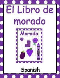 Los libros pueden leerse durante el proceso de su creación o completos. El Libro De Morado Purple Book Spanish By Figueroa Teachers Tpt