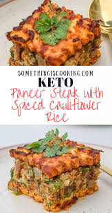 50+ vegetarian keto recipes to stake your life on. Keto Paneer Steak With Spiced Cauliflower Rice Indian Keto Recipes