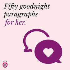 You are the happiness that is always found around me every day. Goodnight Paragraphs For Her 50 Romantic Cute Texts Relationship Rules