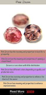 Pink Zircon Meaning Pink Zircon Effects On Love Health Money Relationships Energies Properties And Meanings Of Pink Zircon Zircon Stones Gemstone Meanings
