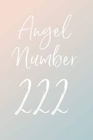 222 Angel Number Meaning 