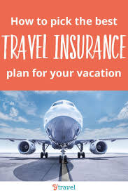 5 Tips For Travel Insurance How To Pick The Perfect Insurance Plan For Your Vacation Travel Best Travel Insurance Travel Insurance Policy Travel Insurance