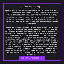 This means they may also take on some cancer personality traits. What Is Gemini Cancer Cusp