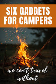 Our Six Favorite Rv Gadgets Right Now Rv How To Memorize Things Kids Camping Books