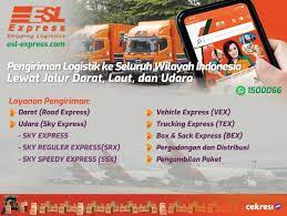 Esl Express Pengiriman Logistik Ke Seluruh Wilayah Indonesia Lewat Jalur Darat Laut Dan Udara Cekresi Com