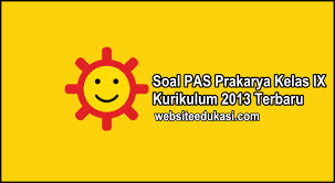 Menjunjung tinggi harkat dan martabat. Soal Pas Prakarya Kelas 9 K13 Tahun 2020 2021 Websiteedukasi Com