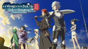 If you are like me and enjoyed the 1st season for: Is It Wrong To Try To Pick Up Girls In A Dungeon Ii Levels Up With