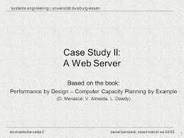 Mehr gründe rad zu fahren, als speichen im laufrad. Systems Engineering Universitat Duisburg Essen Stochastische Netze 2 Daniel Bambeck Robert Mandir Ws 04 05 1 Case Study Ii A Web Server Based On The Ppt Download