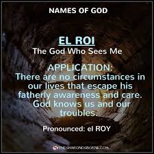 El Roi The God Who Sees Me Faith In God Jesus Bible Names Of God