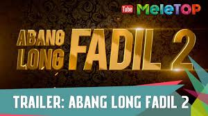 Abang long fadil 2 scripts.com. Abang Long Fadil 2 Free Movie Torrent Download Vakansii V Sfere Obrazovaniya