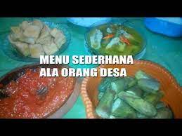Pergi sekolah penuh semangat, niscaya banyak ilmu didapat. Sajian Menu Sederhana Ala Orang Desa Yang Tidak Kalah Nikmat Youtube