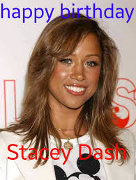 Happy 56th Birthday to Stacey Dash. Born January 20, 1967, She is an  actress who played Dionne Marie Davenport in the 1995 feature film Clueless  and its television series of the same