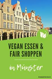 Vegane Stadtereise Nach Munster Vegan Essen Fair Shoppen Stadtereisen Munster Stadte Reise