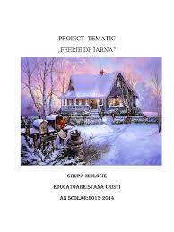 Iarna este unul din cele patru anotimpuri ale zonei temperate. Proiect Tematic Iarna 1