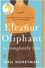 Be the first to recommend! Eleanor Oliphant Is Completely Fine By Gail Honeyman