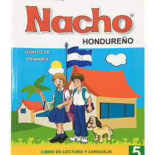 Y también este libro fue escrito. Libro Nacho De Lectura 5to Grado Acosa Honduras San Pedro Sula