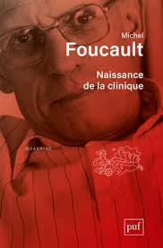 A new translation and critical edition of Michel Foucault's Birth of the  Clinic