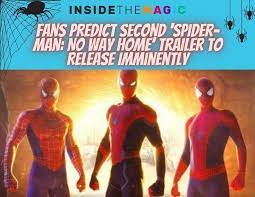 Fans Predict Second Spider Man No Way Home Trailer To Release Imminently Inside The Magic In 2021 Marvel Movies Trailer Home Marvel Fan