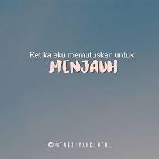 Follow Catatancintamuslimah Follow Catatancintamuslimah Ketika Aku Memutuskan Untuk Menjauh Darimu M Kutipan Tentang Cinta Kata Kata Kutipan Jatuh Cinta
