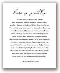 When it came time to name her new book, daring greatly: Daring Greatly Theodore Roosevelt Motivational Quote Canvas Art Poster Prints Man In The Arena Gifts Inspirational Art Painting 40x60cm No Frame Amazon Co Uk Home Kitchen