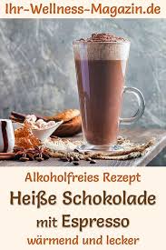 Heisse Schokolade Mit Espresso Alkoholfreies Rezept Zum Selbermachen Alkoholfrei Getranke Rezepte Alkohol Getranke Rezepte