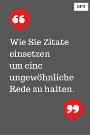 Wie Sie Zitate Einsetzen Um Eine Ungewöhnliche Rede Zu