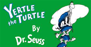 Share a quote from the story. Dr Seuss Yertle The Turtle Banned At One Canadian School The Mary Sue