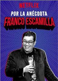 Sun • oct 24 • 7:00 pm. Franco Escamilla Por La Anecdota 2018 Filmaffinity
