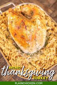 Brined Thanksgiving Turkey In 2020 Turkey Brine Recipes Turkey Plain Chicken Recipe