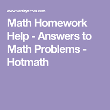 Math Homework Help Answers To Math Problems Hotmath Math Homework Math Homework Help Answers To Math Problems