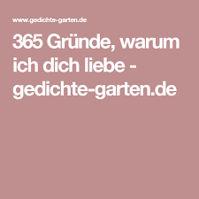 365 Grunde Warum Ich Dich Liebe Grunde Warum Ich Dich Liebe Gedichte Liebesgedicht