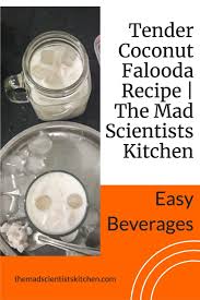Tender Coconut Falooda Recipe The Mad Scientists Kitchen Recipe Falooda Recipe Falooda Delicious Shakes