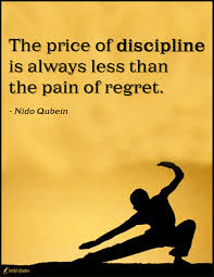Malaysian and indonesian are two standardised varieties of the malay language, used in malaysia and indonesia, respectively. The Price Of Discipline Is Always Less Than The Pain Of Regret Popular Inspirational Quotes At Emilysquotes