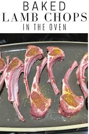 Baked Lamb Chops In The Oven Easy And Delicious Recipe Lamb Chops Baked Lamb Chops Recipe Baked Lamb Chops