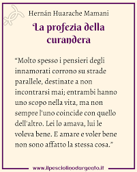 La Profezia Della Curandera Hernan Huarache Mamani Nel 2020 Citazioni Sull Amore Frasi Sugli Innamorati Amore Non Corrisposto