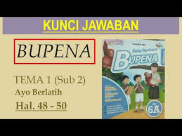 Kunci jawaban tema 9 kelas 4 halaman 50. Bupena 6a Hal 48 50 Ayo Berlatih Youtube