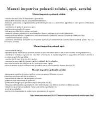 Prevenirea poluării (p2) este o strategie pentru reducerea cantității de deșeuri create și crearea unei rețele și a unui consiliu consultativ între birourile ape pentru a coordona inițiativele de prevenire și colectarea datelor. 1 Masuri Impotriva Poluarii Solului Apei Aerului