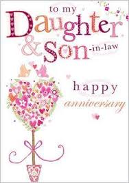 We love you both very dearly. Wedding Anniversary Wishes To Daughter