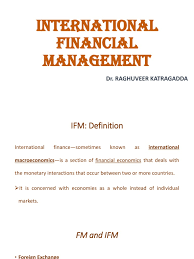 Definition of international finance  an international finance system maintains peace among the. Ifm