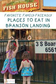 Places To Eat At Branson Landing Favorite Branson Landing Restaurants The Gifted Gabber Branson Landing Branson Missouri Vacation Branson