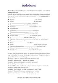 If an adverb is modifying a whole sentence—like the majority of frequency adverbs do—it can be placed at the beginning or at the end of that sentence. Present Simple Adverbs Of Frequency Usingenglish Com
