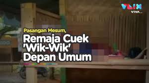 Seng wes ndelok seng viral jupul comment from : Pasangan Remaja Mesum Cuek Wik Wik Di Tempat Wisata Vlix Id